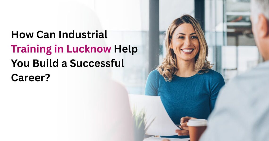Industrial Training in Lucknow