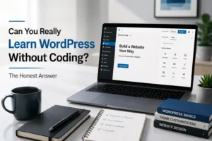 Can You Really Learn WordPress Without Coding The Honest Answer
